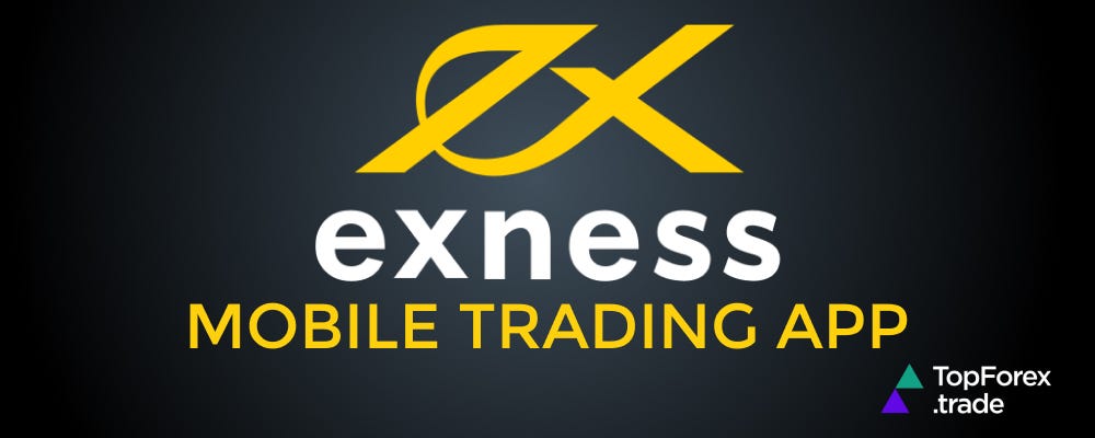 Enhance Your Trading Experience Use Exness Trade App