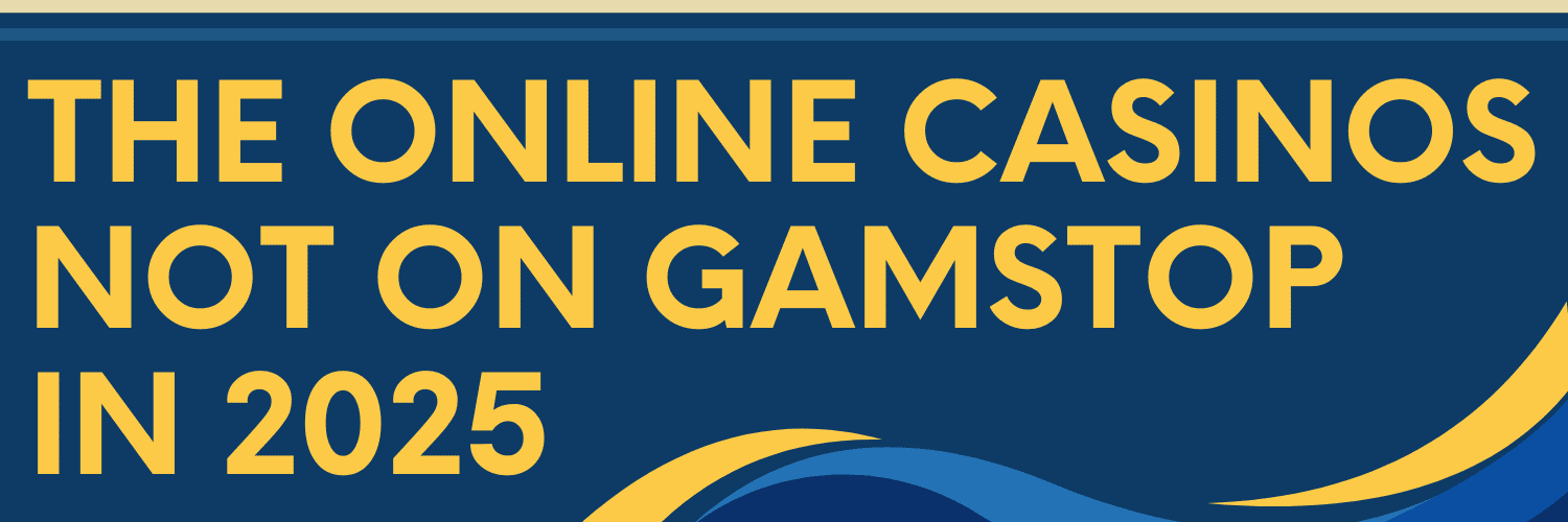 Exploring Gambling Sites Not Registered with GamStop -1365087948 Exploring Gambling Sites Not Registered with GamStop -1365087948