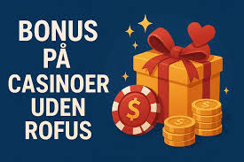 Udenlandske Casino Uden ROFUS Sider - Dine Muligheder for Spil Udenlandske Casino Uden ROFUS Sider - Dine Muligheder for Spil